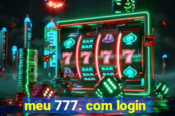 meu 777. com login